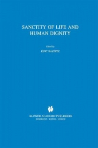 Carte Sanctity of Life and Human Dignity K. Bayertz