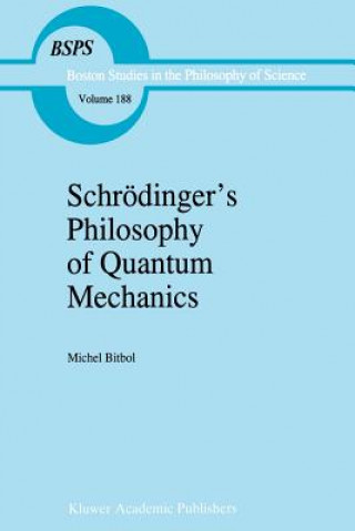 Carte Schroedinger's Philosophy of Quantum Mechanics Michael Bitbol