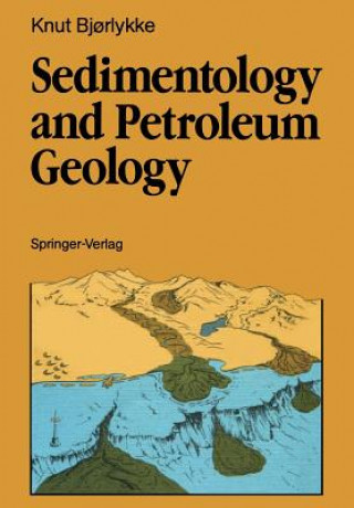 Kniha Sedimentology and Petroleum Geology Knut Bjorlykke