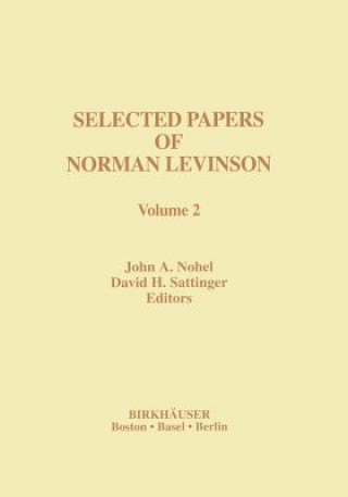 Carte Selected Papers of Norman Levinson John Nohel