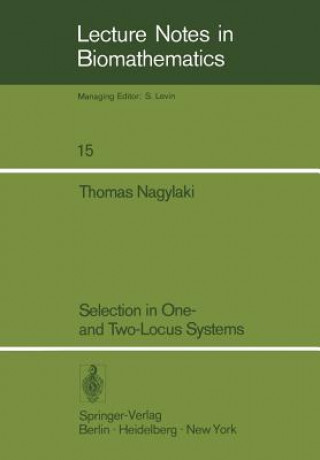 Könyv Selection in One- and Two-Locus Systems T. Nagylaki