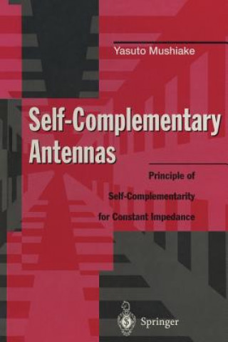 Carte Self-Complementary Antennas Yasuto Mushiake