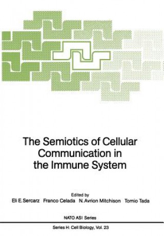 Kniha Semiotics of Cellular Communication in the Immune System Franco Celada