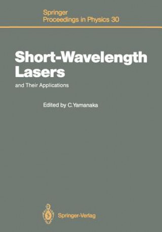 Kniha Short-Wavelength Lasers and Their Applications Chiyoe Yamanaka