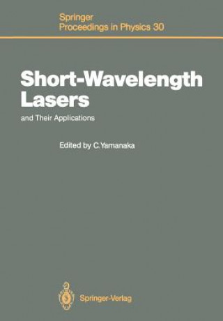 Βιβλίο Short-Wavelength Lasers and Their Applications Chiyoe Yamanaka