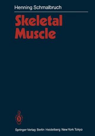 Knjiga Skeletal Muscle Henning Schmalbruch