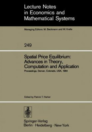 Libro Spatial Price Equilibrium: Advances in Theory, Computation and Application Patrick T. Harker