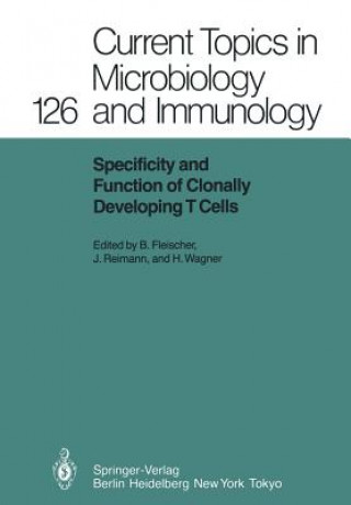 Libro Specificity and Function of Clonally Developing T Cells Bernhard Fleischer