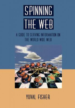 Книга Spinning the Web Yuval Fisher