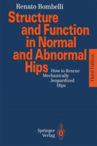 Knjiga Structure and Function in Normal and Abnormal Hips Renato Bombelli