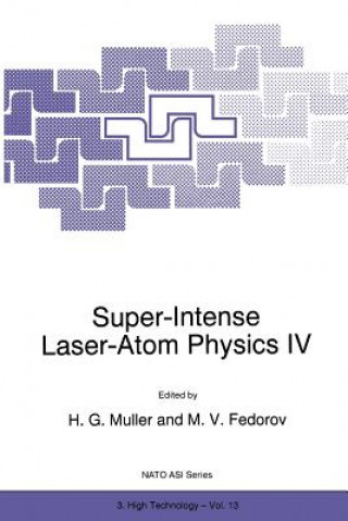 Carte Super-Intense Laser-Atom Physics IV M. V. Fedorov