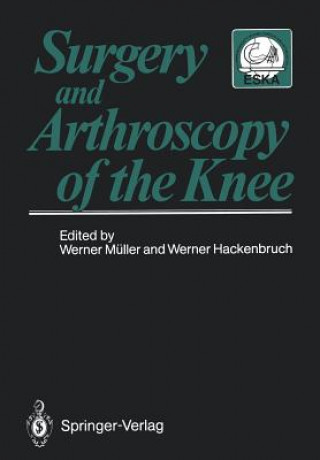 Carte Surgery and Arthroscopy of the Knee Werner Hackenbruch