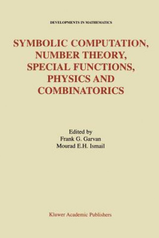 Книга Symbolic Computation, Number Theory, Special Functions, Physics and Combinatorics Frank G. Garvan