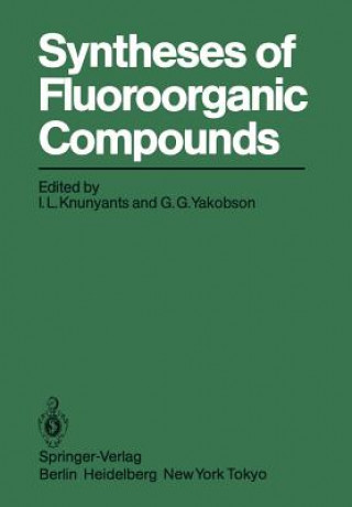 Livre Syntheses of Fluoroorganic Compounds I. L. Knunyants