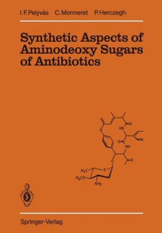 Kniha Synthetic Aspects of Aminodeoxy Sugars of Antibiotics Pal Herczegh