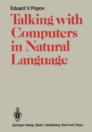 Kniha Talking with Computers in Natural Language Eduard V. Popov