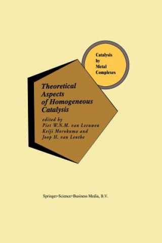 Kniha Theoretical Aspects of Homogeneous Catalysis Piet W. N. M. van Leeuwen