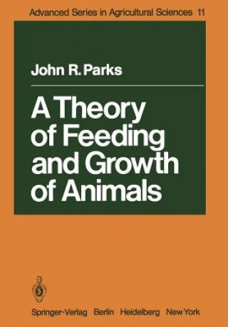 Knjiga Theory of Feeding and Growth of Animals John R. Parks