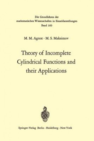 Kniha Theory of Incomplete Cylindrical Functions and their Applications Michail S. Maksimov