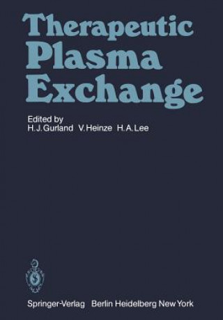 Knjiga Therapeutic Plasma Exchange H. -J. Gurland