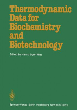 Książka Thermodynamic Data for Biochemistry and Biotechnology Hans-Jürgen Hinz