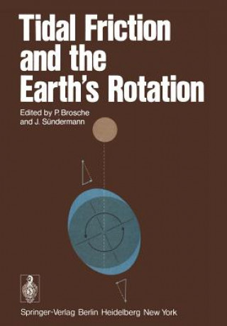 Kniha Tidal Friction and the Earth's Rotation P. Brosche