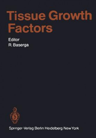 Kniha Tissue Growth Factors R. Baserga