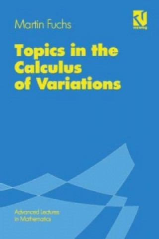 Kniha Topics in the Calculus of Variations Martin Fuchs