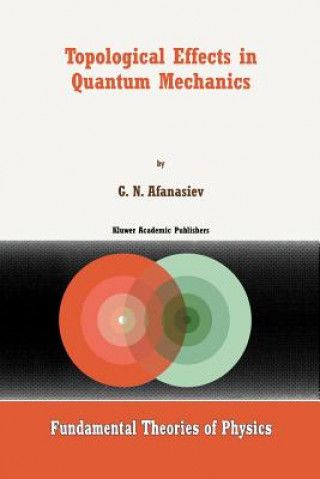 Book Topological Effects in Quantum Mechanics G. N. Afanasiev