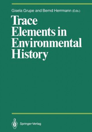 Kniha Trace Elements in Environmental History Gisela Grupe