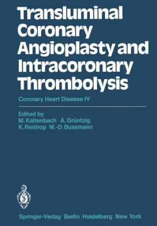 Książka Transluminal Coronary Angioplasty and Intracoronary Thrombolysis W. -D. Bussmann