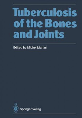 Kniha Tuberculosis of the Bones and Joints Michel Martini