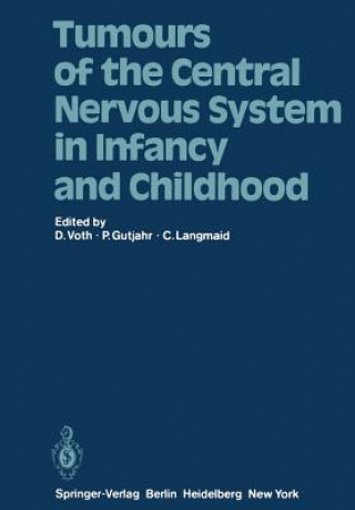 Carte Tumours of the Central Nervous System in Infancy and Childhood P. Gutjahr