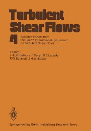 Kniha Turbulent Shear Flows 4 L. J. S. Bradbury