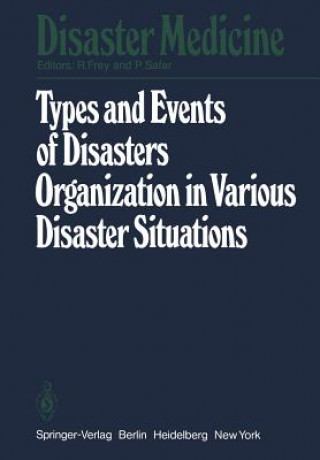 Kniha Types and Events of Disasters Organization in Various Disaster Situations R. Frey