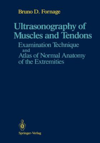 Kniha Ultrasonography of Muscles and Tendons Bruno D. Fornage