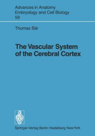 Книга Vascular System of the Cerebral Cortex Thomas Bar