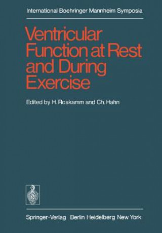 Książka Ventricular Function at Rest and During Exercise / Ventrikelfunktion in Ruhe Und Wahrend Belastung C. Hahn