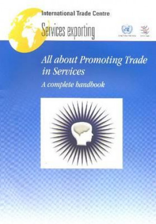 Buch All About Promoting Trade in Services International Trade Centre UNCTAD/WTO