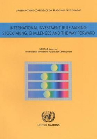 Kniha International Investment Rule-making United Nations: Conference on Trade and Development