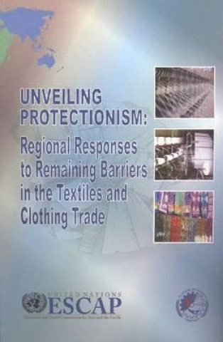 Книга Unveiling Protectionism United Nations: Economic and Social Commission for Asia and the Pacific