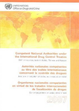 Kniha Competent National Authorities Under the International Drug Control Treaties United Nations: Office on Drugs and Crime