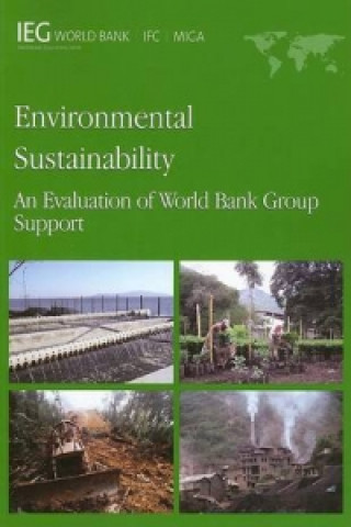 Książka ENVIRONMENTAL SUSTAINABILITY: AN EVALUATION OF WORLD BANK GROUP 