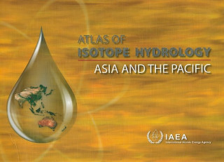 Kniha Atlas of Isotope Hydrology - Asia and the Pacific International Atomic Energy Agency. Isotope Hydrology Section