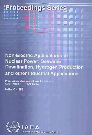 Knjiga Non-electric Applications of Nuclear Power International Atomic Energy Agency