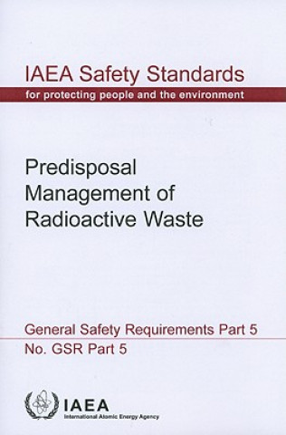 Könyv Predisposal Management of Radioactive Waste International Atomic Energy Agency