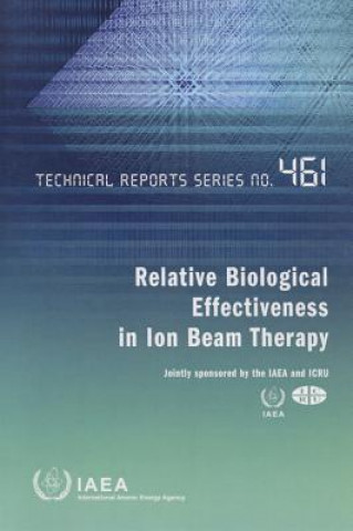Книга Relative Biological Effectiveness in Ion Beam Therapy International Atomic Energy Agency
