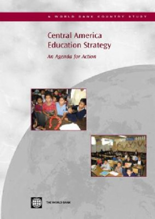 Kniha Central America Education Strategy World Bank Group