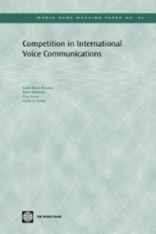 Kniha Competition in International Voice Communications Carlos R. Gomez