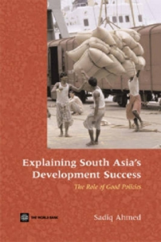 Knjiga Explaining South Asia's Development Success Sadiq Ahmed
